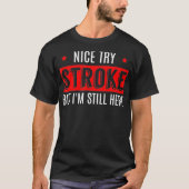 Leuk Probeer Stroke Funny Survivor Awareness T Man T-shirt (Voorkant)