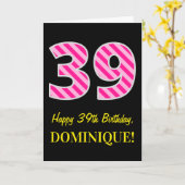 Leuk roze gestreept "39"; Gelukkige 39e verjaardag Kaart (Gele Bloem)