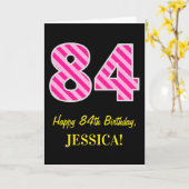 Leuk roze gestreept "84"; Gelukkige 84ste verjaard Kaart (Gele Bloem)