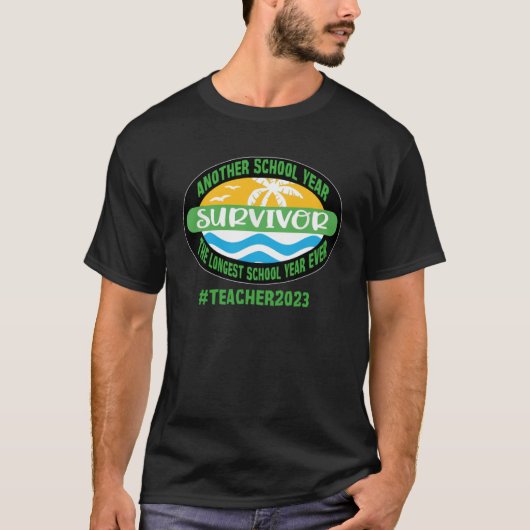 Leuk schooljaar overlevende leraar 2023 einde van t-shirt (Voorkant)