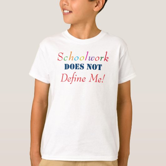 Leuk schoolwerk definieert mij niet t-shirt (Voorkant)