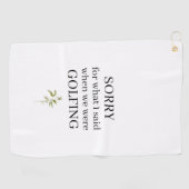 Leuk sorry voor wat ik zei grappige golfhanddoek (Horizontaal)