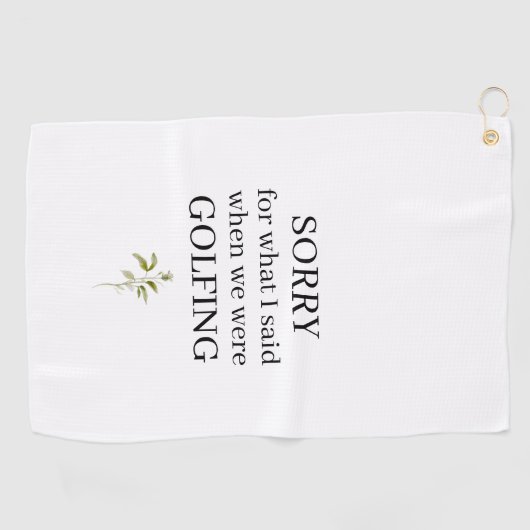 Leuk sorry voor wat ik zei grappige golfhanddoek (Horizontaal)