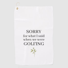 Leuk sorry voor wat ik zei grappige golfhanddoek