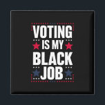 Leuk stemmen is mijn zwarte baan  magneet<br><div class="desc">Leuk stemmen is mijn zwarte baan</div>