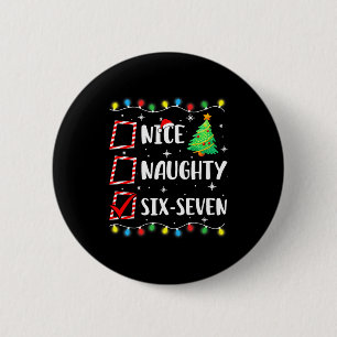 Leuk Stout 67 Zes Zeven Grappig Kerstmis 6 7 Meme Ronde Button 5,7 Cm