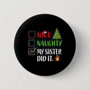 Leuk stout mijn zus deed het met de kerstfamilie v ronde button 5,7 cm