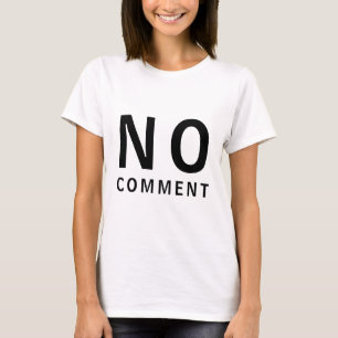 Leuk T-shirt met een Attitude en Geen Opmerking