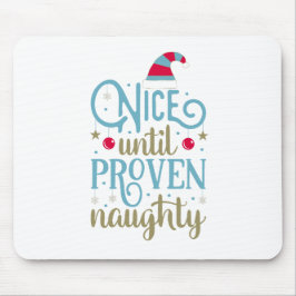 Leuk tot bewezen kerst in Naughty | Mousepad Muismat