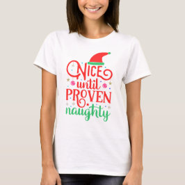 Leuk tot bewezen kerst in Naughty T-shirt