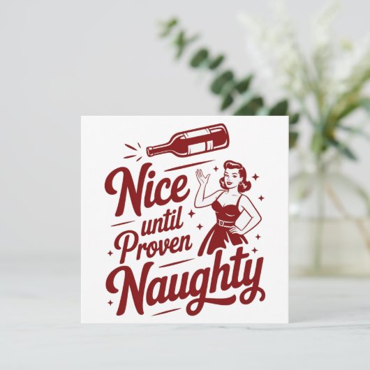 Leuk Totdat Er Bewezen Stout Snarky Kerst Wijn Feestdagenkaart (Staand voorkant)