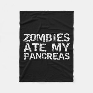 Leuk Type 1 Diabetes Joke Quote Zombies Ate Mijn P Fleece Deken