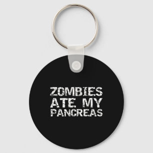 Leuk Type 1 Diabetes Joke Quote Zombies Ate Mijn P Sleutelhanger