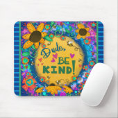 Leuk Unieke Dude Be Kind Bloemen Vriendelijkheid Muismat (Met muis)