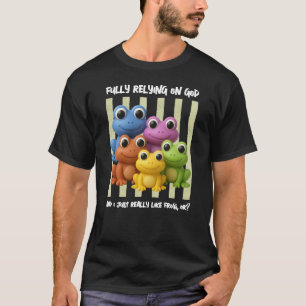 Leuk Volledig Vertrouwen Op God Kikkers T-shirt