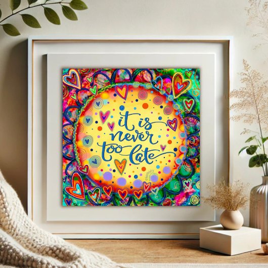 Leuk Vrolijk Nooit Te Late Quote Inspirivity Poster