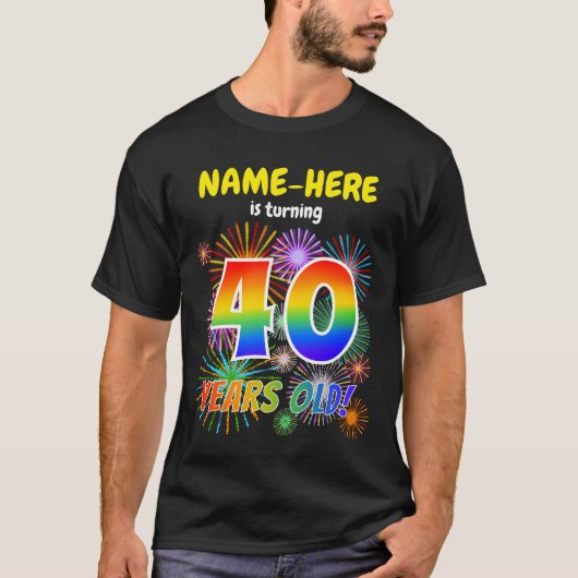Leuk Vuurwerk, Regenboogblik "40", 40ste Verjaarda T-shirt (Voorkant)