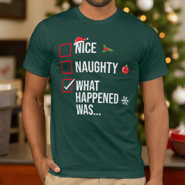 Leuk, wat er gebeurd is, was een grappige kerst t-shirt