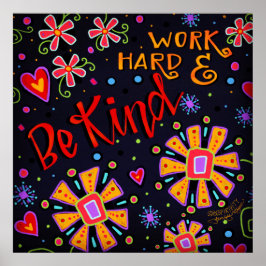 Leuk werk hard en Wees vriendelijk Quote Inspirivi Poster