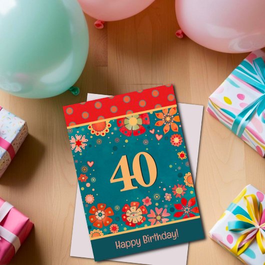 Leuke 40e verjaardag Bloemen Feestelijke Inspirere Kaart