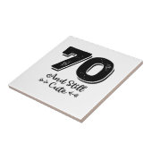 leuke 70e verjaardag quote gezegden tegeltje (Zijkant)