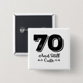 leuke 70e verjaardag quote gezegden vierkante button 5,1 cm (Voorkant /achterkant)