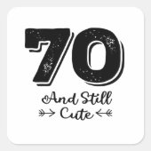 leuke 70e verjaardag quote gezegden vierkante sticker (Voorkant)