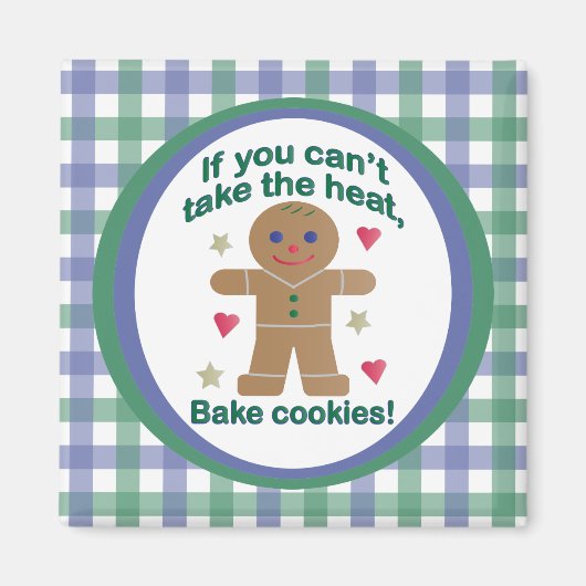 Leuke "Als je de hitte niet kunt nemen" Gingerbrea Magneet (Voorkant)