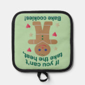 Leuke "Als je de hitte niet kunt nemen" Gingerbrea Pannenlap (Voorkant)