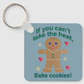 Leuke "Als je de hitte niet kunt nemen" Gingerbrea Sleutelhanger (Voorkant)