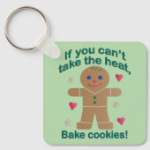 Leuke "Als je de hitte niet kunt nemen" Gingerbrea Sleutelhanger (Voorkant)