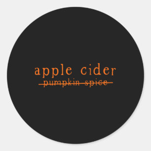 Leuke Apple Cider No Pumpkin Spice gekruist Ronde Sticker