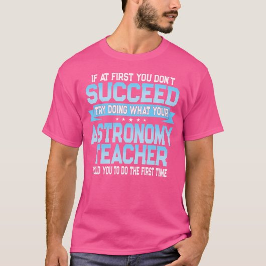 Leuke Astronomie Leraar Gift Grappig Gezegde T-shirt (Voorkant)