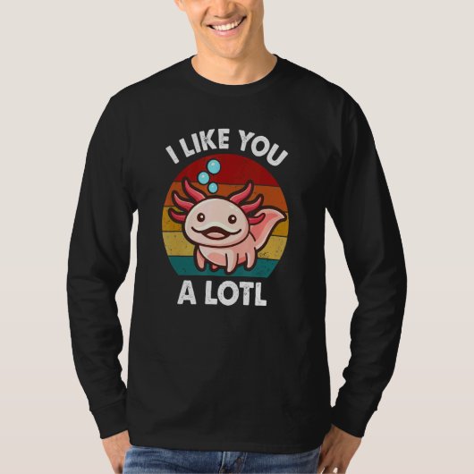 Leuke Axolotl Ik vind je Alotl Salamander  leuk T-shirt (Voorkant)