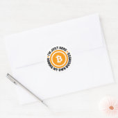 Leuke Bitcoin GEWOON MINING MIJN EIGEN BEDRIJF Cry Ronde Sticker (Envelop)