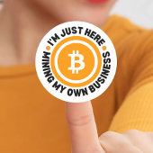 Leuke Bitcoin GEWOON MINING MIJN EIGEN BEDRIJF Cry Ronde Sticker