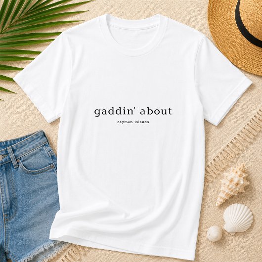 Leuke Caymaniaanse dialect Gaddin' About T-shirt
