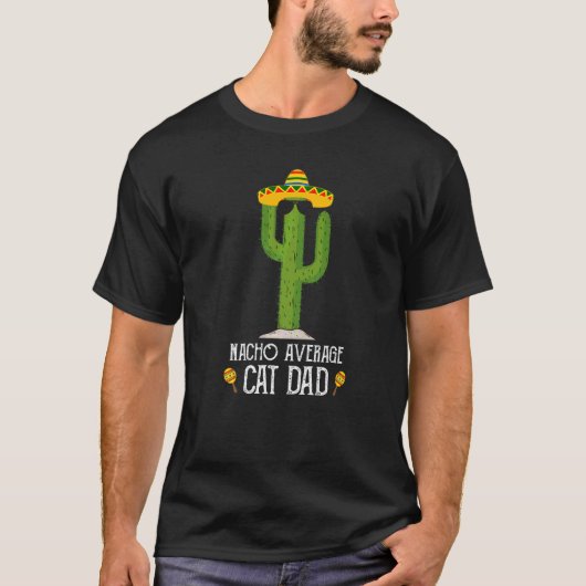 Leuke Cinco De Mayo Feest Meme Zin Nacho Gemiddeld T-shirt (Voorkant)