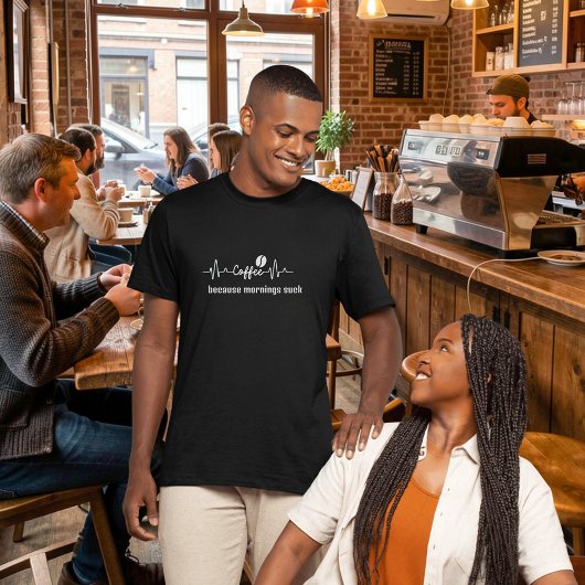 leuke Coffee Work Quote omdat de ochtenden zuigen T-shirt