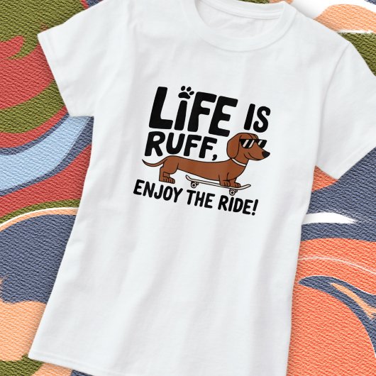 Leuke Daschund Hondenleven Quote T-shirt