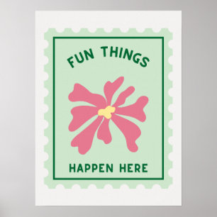 "Leuke dingen gebeuren hier" Quote Green Stamp Pri Poster