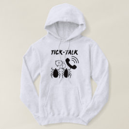 Leuke en aanstekelijke Tick-Talk | Tekens | Telefo Hoodie