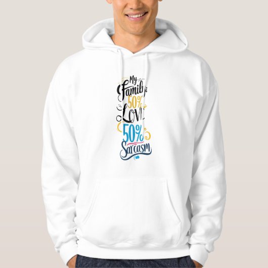Leuke familie quote - "50% liefde, 50% sarcasme" hoodie (Voorkant)