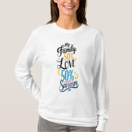 Leuke familie quote - "50% liefde, 50% sarcasme" t-shirt