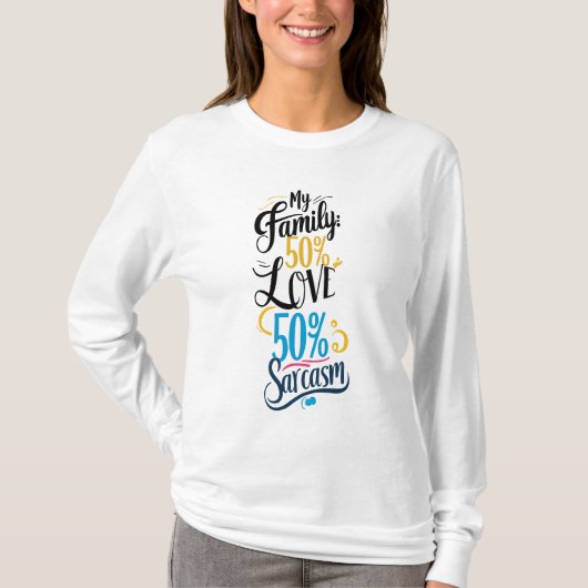 Leuke familie quote - "50% liefde, 50% sarcasme" t-shirt (Voorkant)