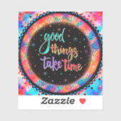 Leuke Goede dingen kosten tijd Inspirerend quote Sticker (Vel)