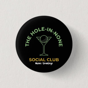 Leuke Golf Sociale Club Humor Hole-In-None Martini Ronde Button 3,2 Cm