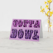 Leuke Gotta Bowl Gift voor Bowlers Kaart (Gele Bloem)