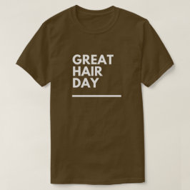 Leuke "Great Hair Day" Mood Custom T-shirt