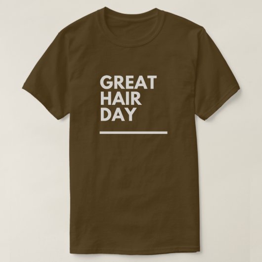 Leuke "Great Hair Day" Mood Custom T-shirt (Design voorkant)
